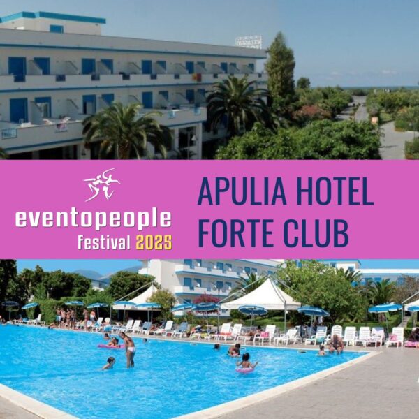 Eventopeople Festival 2025 - Apulia Hotel Forte Club